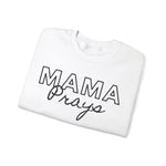 Mama Prays Sweatshirt